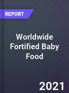 Fortified Baby Food Market