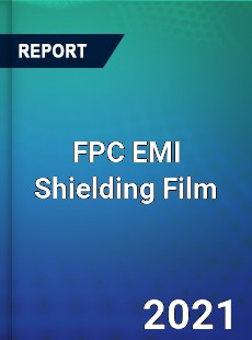 Worldwide FPC EMI Shielding Film Market