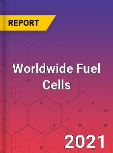 Worldwide Fuel Cells Market