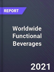 Worldwide Functional Beverages Market