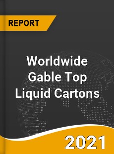 Worldwide Gable Top Liquid Cartons Market