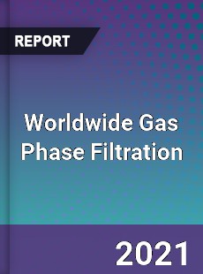 Worldwide Gas Phase Filtration Market