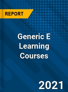 Generic E Learning Courses Market