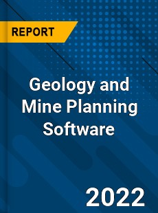 Worldwide Geology and Mine Planning Software Market