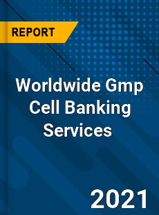 Gmp Cell Banking Services Market