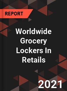 Grocery Lockers In Retails Market