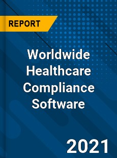 Healthcare Compliance Software Market