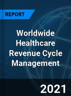Worldwide Healthcare Revenue Cycle Management Market