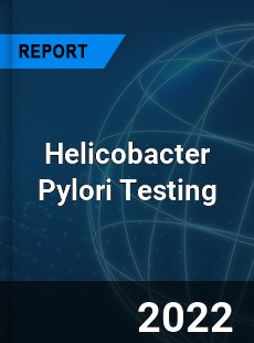 Helicobacter Pylori Testing Market