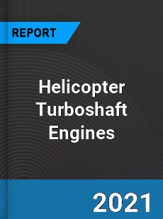 Helicopter Turboshaft Engines Market