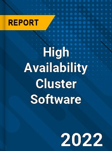 Worldwide High Availability Cluster Software Market