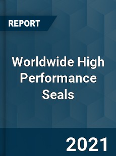 High Performance Seals Market