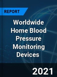 Home Blood Pressure Monitoring Devices Market