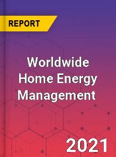 Worldwide Home Energy Management Market
