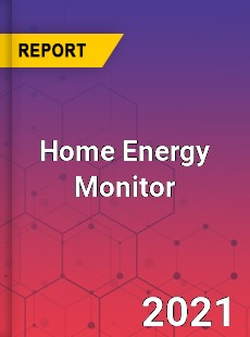 Worldwide Home Energy Monitor Market