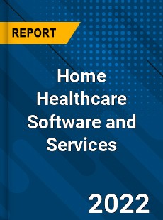 Worldwide Home Healthcare Software and Services Market