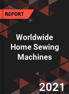Home Sewing Machines Market