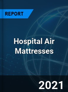 Hospital Air Mattresses Market