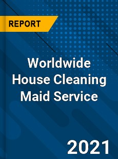 House Cleaning Maid Service Market