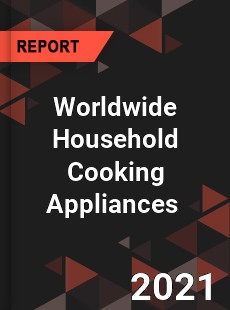 Household Cooking Appliances Market