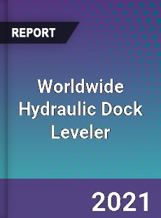 Hydraulic Dock Leveler Market
