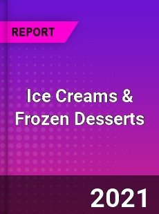 Ice Creams & Frozen Desserts Market
