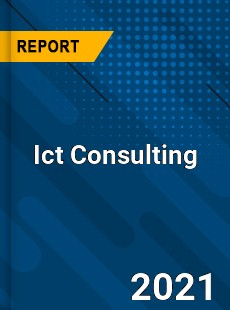 Ict Consulting Market