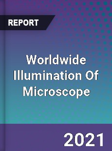 Illumination Of Microscope Market