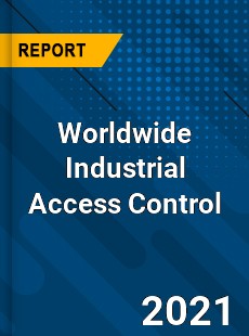 Industrial Access Control Market