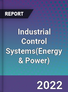 Industrial Control Systems Market