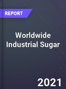 Industrial Sugar Market