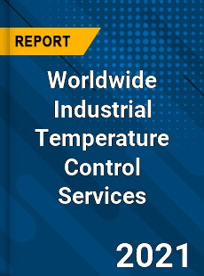 Worldwide Industrial Temperature Control Services Market