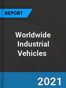 Worldwide Industrial Vehicles Market