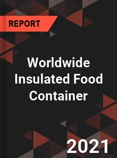 Insulated Food Container Market