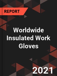 Insulated Work Gloves Market
