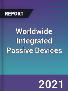 Worldwide Integrated Passive Devices Market