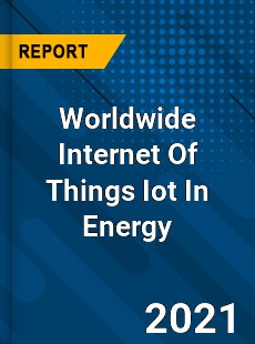 Internet Of Things Iot In Energy Market