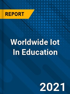 Iot In Education Market