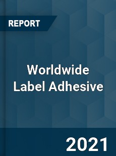 Label Adhesive Market