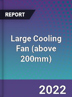 Worldwide Large Cooling Fan Market