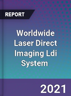 Laser Direct Imaging Ldi System Market