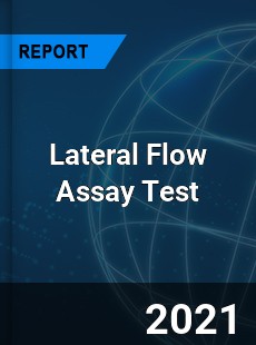 Worldwide Lateral Flow Assay Test Market