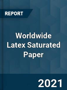 Worldwide Latex Saturated Paper Market