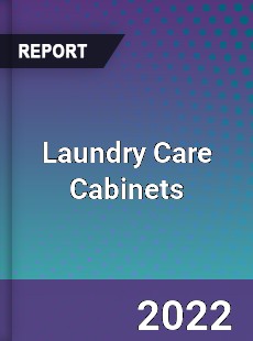 Worldwide Laundry Care Cabinets Market