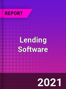 Worldwide Lending Software Market