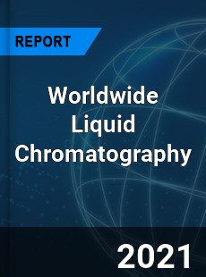 Worldwide Liquid Chromatography Market
