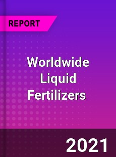 Worldwide Liquid Fertilizers Market
