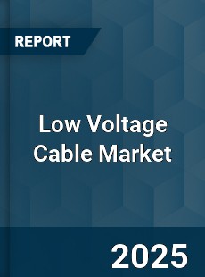 Low Voltage Cable Market