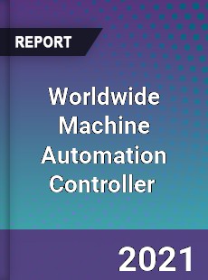 Machine Automation Controller Market
