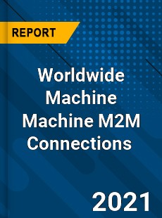 Machine Machine M2M Connections Market